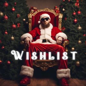 WISHLIST (feat. Max Denissen, Teddy Keys, Spencer Nicely & ZootSuit) [Explicit]