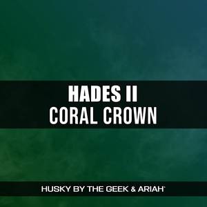 Coral Crown (From "Hades II") (Cover Version)