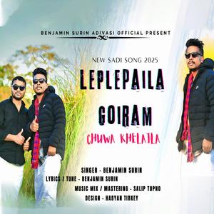 Leplepaila Goiram Chuwa Khelaila