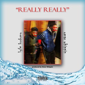 Really Really (Explicit)