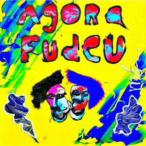 Agora Fudeu (Explicit)