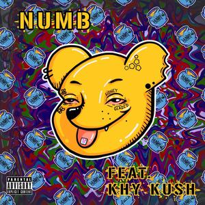 Numb (feat. Khy Kush) [Explicit]