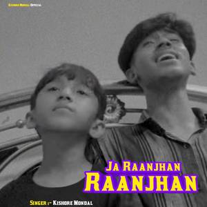 Ja Raanjhan Raanjhan
