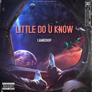 Little Do You Know (Explicit)