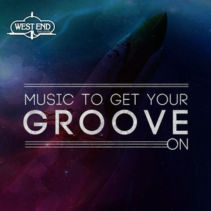 West End Records: Music To Get Your Groove On, Vol. 1