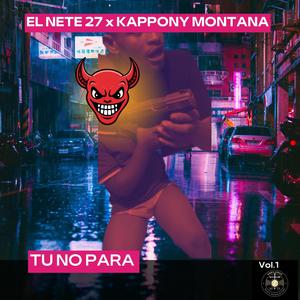 TU NO PARA (feat. KAPPONY MONTANA)