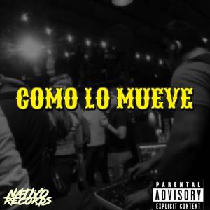 Como Lo Mueve (feat. Shermes, EBR & JARC Aka Ritmosman) (Explicit)
