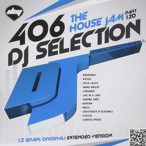 DJ Selection 406 - the House Jam Part 120