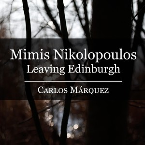Leaving Edinburgh (feat. Carlos Marquez)