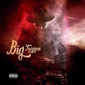 Big Trapper (Explicit)