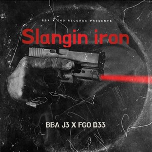 Slangin iron (feat. FGO D33) [Explicit]