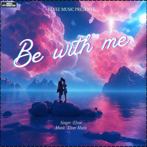 Be With Me