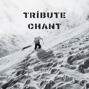 Tribute Chant
