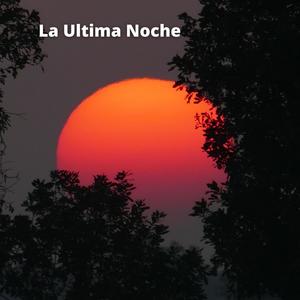 La Ultima Noche