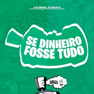 Se Dinheiro Fosse Tudo (Explicit)