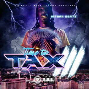 Time To Tax 3 (Explicit)