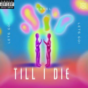 TILL I DIE (Explicit)