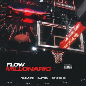 Flow Millonario (feat. Badyezy & Benji Bendi) [Explicit]