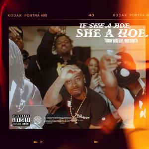 She A Hoe (feat. $mG Shotta) [Explicit]