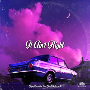 It ain't right (Explicit)