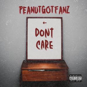 Dont Care (Explicit)