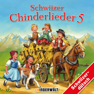 Schwiizer Chinderlieder 5