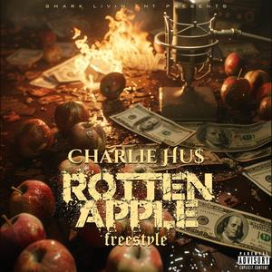Rotten Apple Freestyle (Explicit)
