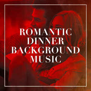 Romantic Dinner Background Music