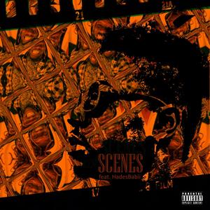 Scenes (feat. HadesBabii) [Explicit]