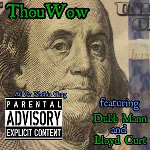 Thouwow (feat. Dubb Mann and Lloyd Curt)