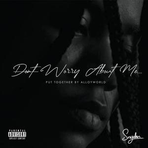 Don't Worry About Me (Freestyle) [Explicit]