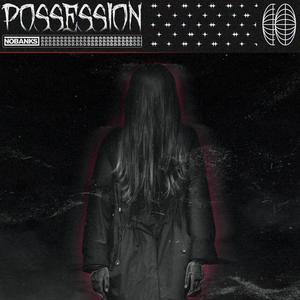 Possession (Explicit)