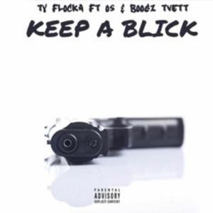 Keep A Blick (feat. 1stClass & Boogz TVett) (Explicit)