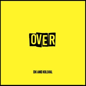 Over (feat. Killval)