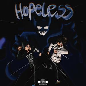 Hopeless(feat. Zxkker) (Explicit)