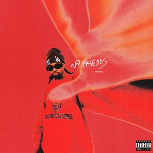 No Friends (Explicit)