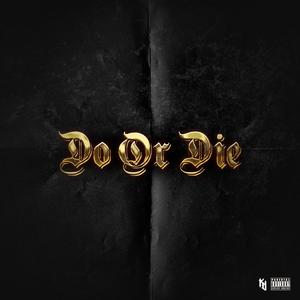 Do Or Die (Explicit)