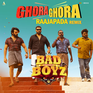 Ghora Ghora Raajapada (From "Bad Boyz") (Remix)