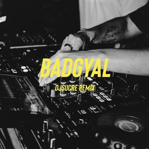 BADGYAL RMIX (feat. Alfreddi & Onti OR5) (Explicit)