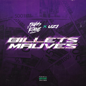 Billets mauves (feat. UZI) [Explicit]