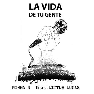 La Vida de tu Gente(feat. Little Lucas)