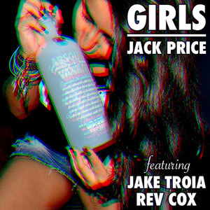 Girls (feat. Rev Cox & Jake Troia)