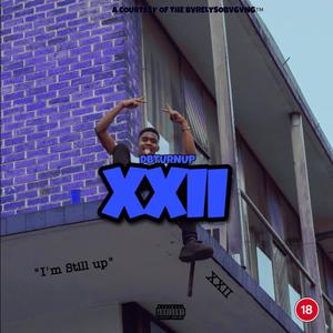 XXII : STILL UP (Explicit)