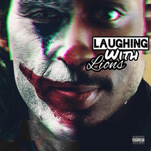 Laughing Wit Lions (Explicit)