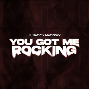 YOU GOT ME ROCKING (Original Mix)