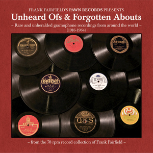 Unheard Ofs & Forgotten Abouts