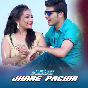 ASHU JHARE PACHHI (Acoustic Version)