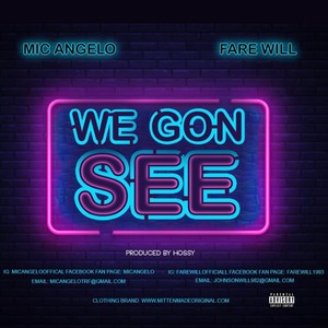We Gon See (Explicit)