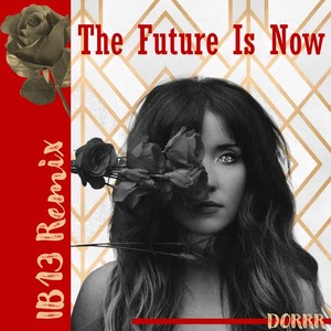 The Future Is Now (IB13 Remix)
