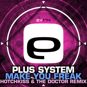 Make You Freak (Hotchkiss & the Doctor Remix) - Single